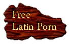 Latin Free Porn Sites